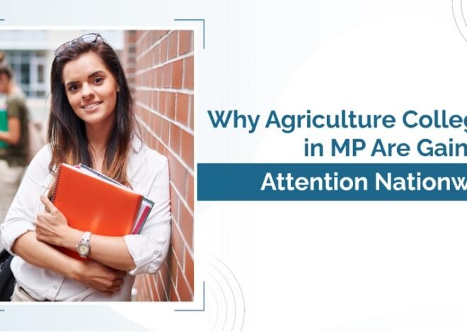 Exploring Agriculture Colleges in MP: Tradition Meets Modern Learning