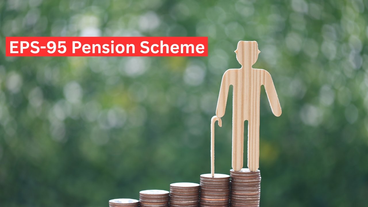 EPS-95 Pension Scheme – Everything you should know about Contribution, Hike & Changes