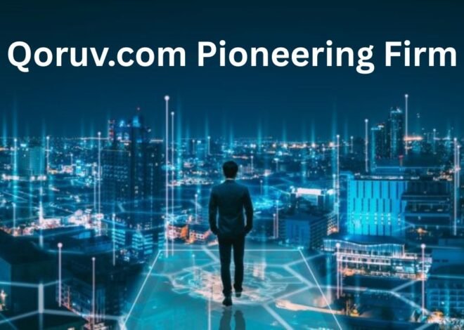 Qoruv.com Pioneering Firm: Transforming Marketing Intelligence